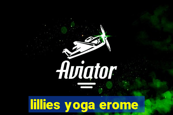 lillies yoga erome